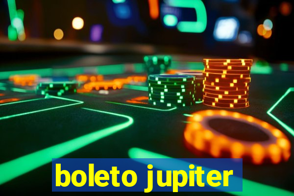 boleto jupiter